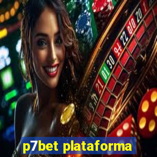 p7bet plataforma